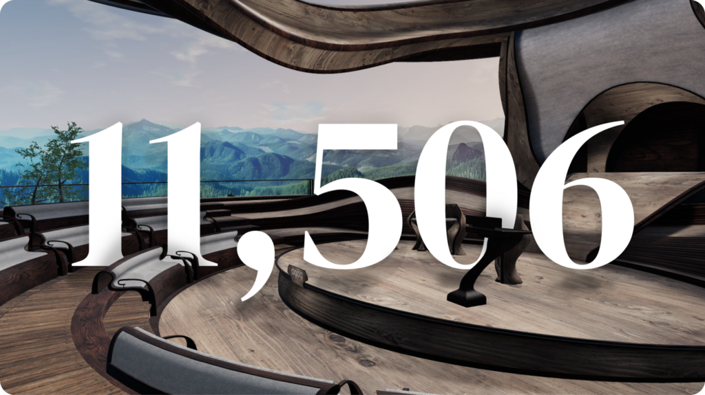 11,506 floating in the Agog House VR World.